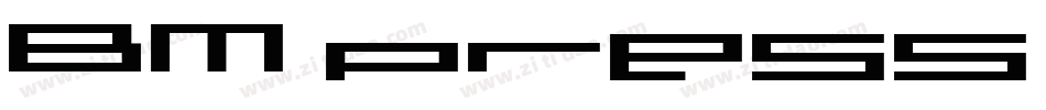 BM press A7字体转换